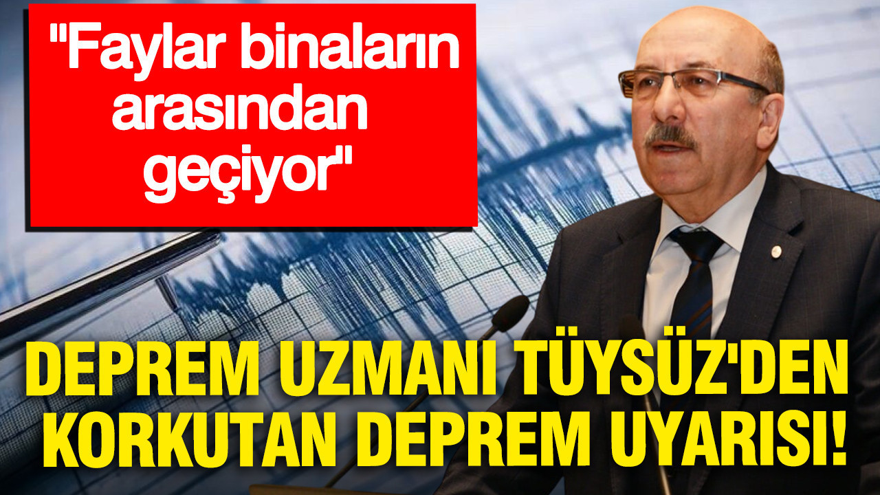 Prof. Dr. Okan Tüysüz’den korkutan deprem uyarısı: Faylar binaların arasından geçiyor