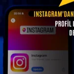 Instagram Profil Ekranı Yenileniyor: İşte Yeni Dönem